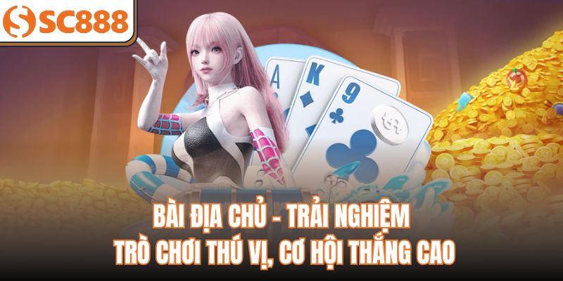 Bài Địa Chủ – Trải Nghiệm Trò Chơi Thú Vị, Cơ Hội Thắng Cao